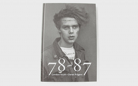 Книга «Derek Ridgers: 78–87 London Youth»