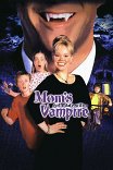 У мамы свидание с вампиром / Mom's Got a Date with a Vampire