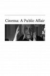 Кино — общественное дело / Cinema: A Public Affair