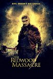 Резня в Редвуде / The Redwood Massacre