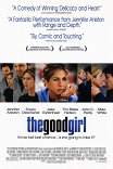 Хорошая девочка / The Good Girl