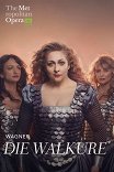 Валькирия / The Met: Die Walküre