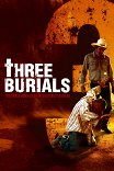 Три могилы Мелькиадеса Эстрады / The Three Burials of Melquiades Estrada