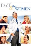 Доктор «Т» и его женщины / Dr T and The Women