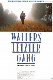 Последний обход Валлера / Wallers letzter Gang