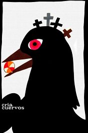 Выкорми ворона / Cria Cuervos
