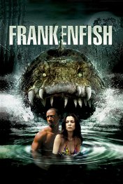 Рыба-монстр / Frankenfish