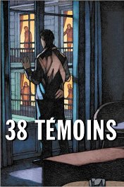 38 свидетелей / 38 témoins