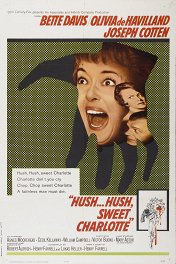 Тише, тише, милая Шарлотта / Hush...Hush, Sweet Charlotte