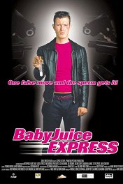 Непристойное ограбление / The Baby Juice Express