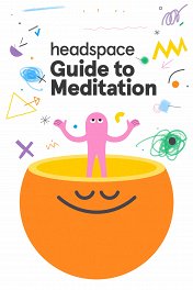 Headspace: руководство по медитации / Headspace Guide to Meditation