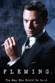 Флеминг: человек, который хотел стать Бондом / Fleming