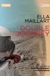 Элла Майяр. Двойное путешествие / Ella Maillart: Double Journey