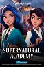 Академия сверхъестественного / Supernatural Academy